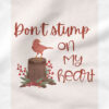 Don't Stump on my Heart Adult Panel (28"x36") | Holiday